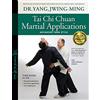YMAA Publication Center Tai Chi Chuan Martial Applications: Advanced Yang Style