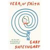 Atlantic Books Vera, Or Faith: the outrageously funny new novel from 'one of the most important voices in contemporary fiction'
