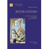 Armelin Musica Recitar cantando. La dizione italiana letteraria e belcantistica. Con 113 esercizi audio scaricabili online