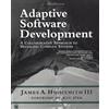 Dorset House Adaptive Software Development: An Evolutionary Approach to Controlling Chaotic Systems: A Collaborative Approach to Managing Complex Systems