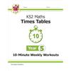 Coordination Group Publications Ltd (CGP KS2 Year 5 Maths Times Tables 10-Minute Weekly Workouts
