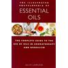 Element Essential Oils: The Complete Guide to the Use of Oils in Aromatherapy and Herbalism (Illustrated Encyclopedia)