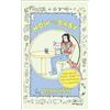 Dial Press How to Baby: A No-Advice-Given Guide to Motherhood, with Drawings