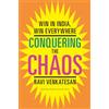Harvard Business School Pr Conquering the Chaos: Win in India, Win Everywhere