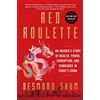 SCRIBNER Red Roulette: An Insider's Story of Wealth, Power, Corruption, and Vengeance in Today's China