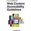 Wuhcag How to Meet the Web Content Accessibility Guidelines: A Complete Guide to WCAG 2.2
