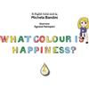 Latte di nanna Edizioni What colour is happiness? Ediz. italiana e inglese