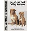 COMPANIONHOUSE BOOKS Nova Scotia Duck Tolling Retriever (Comprehensive Owner's Guide)