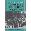 Cornell University Press The Rise of Christian Democracy in Europe