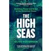 Profile Books The High Seas: Ambition, Power and Greed on the Unclaimed Ocean
