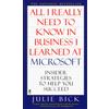 Gallery Books All I Really Need to Know in Business I Learned at Microsoft: Inside Strategies to Help You Succeed: Insider Strategies to Help You Succeed