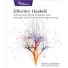 Pragmatic Bookshelf Effective Haskell: Solving Real-World Problems With Strongly Typed Functional Programming