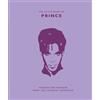 WELBECK The Little Book of Prince: Wisdom and Wonder from the Lovesexy Superstar