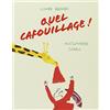 L'Ecole des Loisirs Quel cafouillage !
