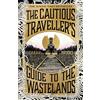 Weidenfeld & Nicolson The Cautious Traveller's Guide to The Wastelands: THE INSTANT SUNDAY TIMES BESTSELLER