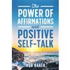 Spotlight Publications The Power of Affirmations and Positive Self-Talk
