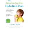 TarcherPerigee The Disconnected Kids Nutrition Plan: Proven Strategies to Enhance Learning and Focus for Children with Autism, ADHD, Dyslexia, and Other Neurological Disorders