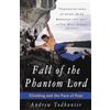Anchor Books Fall of the Phantom Lord: Climbing and the Face of Fear