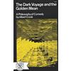 W. W. Norton & Company The Dark Voyage And The Golden Mean: A Philosophy of Comedy