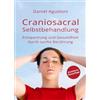 Daniel Agustoni (Nova MD) Craniosacral-Selbstbehandlung: Entspannung und Gesundheit durch sanfte Berührung