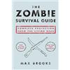CROWN The Zombie Survival Guide: Complete Protection from the Living Dead