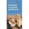 Editoriale Programma Padova. La guida galileiana