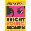 Pan Bright young women: The New York Times bestselling chilling new novel from the author of the Netflix sensation Luckiest Girl Alive