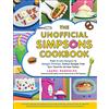 Adams Media The Unofficial Simpsons Cookbook: From Krusty Burgers to Marge's Pretzels, Famous Recipes from Your Favorite Cartoon Family