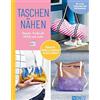 Naumann & Göbel Taschen nähen I Shopper, Rucksack, Clutch und mehr: Mit allen Schnittmustern zum Download