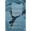 Penguin Publishing Group A Shining Affliction: A Story of Harm and Healing in Psychotherapy