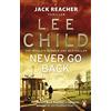 Bantam Never Go Back: An action-packed Jack Reacher thriller from the No.1 Sunday Times bestselling author: 18