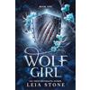 Bloom Books Wolf Girl: A Werewolf Shifter Romance for Romantasy Lovers (Wolf Girl 1)