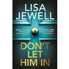 Century Don't Let Him In: The addictive #1 Sunday Times bestselling psychological thriller from the author of None of This is True