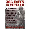 Primedia eLaunch LLC 363 DAYS IN VIETNAM: A MEMOIR OF HOWITZERS, HOOK-UPS & SCREW-UPS FROM MY TOUR OF DUTY 1968 TO 1969