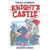 Clarion Knight's Castle: A Beloved Tale of Siblings, Knights, and Magic with Robin Hood and Ivanhoe for Children (Ages 8-12)