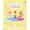 Usborne Verlag Mein Anziehpuppen-Stickerbuch: Im Ballett: mit über 400 Stickern, davon viele mit Glitzer
