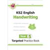 Coordination Group Publications Ltd (CGP KS2 English Year 5 Handwriting Targeted Practice Book