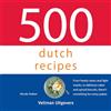 Veltman Uitgevers B.V. 500 dutch recipes: From hearty stews and light snacks, to delicious cakes and spiced biscuits, there's something for every palate.