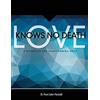 Forever Family Foundation, Inc. Love Knows No Death: A Guided Workbook for Grief Transformation