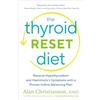 Rodale The Thyroid Reset Diet: Reverse Hypothyroidism and Hashimoto's Symptoms with a Proven Iodine-Balancing Plan