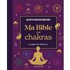 Leduc Ma bible des chakras: Le guide de référence