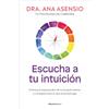 Roca Editorial Escucha a tu intuición/ Listen to Your Intuition: Entrena el superpoder de tu brújula interior y consigue todo lo que te propongas