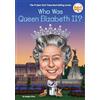 Penguin Young Readers Group Who Was Queen Elizabeth II?