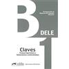 Edelsa-Grupo Didascalia,SA Preparación al DELE B1 - Claves. Transcripciones y soluciones comentadas. (ed. 2013) (Preparación Al Dele - Jóvenes Y Adultos - Preparación Al Dele - Nivel B1)