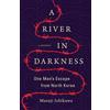 Amazon Publishing A River in Darkness: One Man's Escape from North Korea
