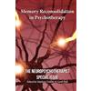 CreateSpace Independent Publishing Platf Memory Reconsolidation in Psychotherapy: The Neuropsychotherapist Special Issue: Volume 1