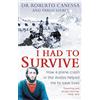 Constable I Had to Survive: How a plane crash in the Andes helped me to save lives