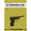 Red Star Press La compagna P38. Ascesa e caduta della Brigata Primavalle