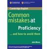 Cambridge Common mistakes at proficiency... and how to avoid them. Per le Scuole superiori