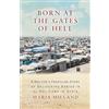 Steerforth Wholesale Born at the Gates of Hell: A Doctor's Frontline Story of Delivering Babies in al-Hol Camp in Syria